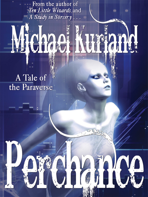 Title details for Perchance by Michael Kurland - Available
